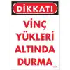 Pvc Levha Dikkat Vinç Yükleri Altında Durma 25*35 cm