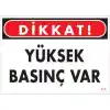 Pvc Levha DİKKAT Yüksek Basınç Var 25X35 Cm