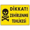Pvc Levha Dikkat Zehirlenme Tehlikesi 25X35 Cm