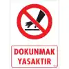 Pvc Levha Dokunmak Yasaktır 25X35 Cm