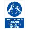 Pvc Levha Emniyet Kemersiz Çalışmak Tehlikeli ve Yasaktır 25X35 Cm