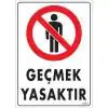 Pvc Levha Geçmek Yasaktır 25*35 cm
