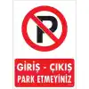 Pvc Levha Giriş-Çıkış Park Etmeyiniz 25*35 cm