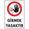 Pvc Levha Girmek Yasaktır 25*35 cm