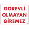 Pvc Levha Görevli Olmayan Giremez 25*35 cm