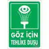 Pvc Levha Göz İçin Tehlike Duşu 17,5*25 cm