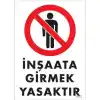 Pvc Levha İnşaata Girmek Yasaktır 25*35 cm