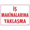 Pvc Levha İş Makinalarına Yaklaşma 25*35 cm