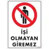Pvc Levha İşi Olmayan Giremez 25*35 cm