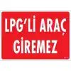 Pvc Levha LPG li Araç Giremez 25*35 cm