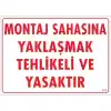 Pvc Levha Montaj Sahasına Yaklaşmak Tehlikeli ve Yasaktır 25X35 Cm