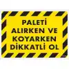 Pvc Levha Paleti Alırken ve Koyarken Dikkatli Ol 25*35 cm