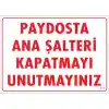Pvc Levha Paydosta Ana Şalteri Kapatmayı Unutmayınız 25X35 Cm