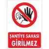 Pvc Levha Şantiye Sahası Girilmez 25*35 cm