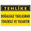 Pvc Levha Tehlike Doğalgaz Yaklaşmak Tehlikeli ve Yasaktır 25X35 Cm