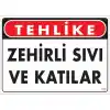 Pvc Levha Tehlike Zehirli Sıvı ve Katılar 25X35 Cm