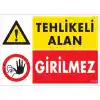 Pvc Levha Tehlikeli Alan Girilmez 25*35 cm