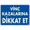 Pvc Levha Vinç Kazalarına Dikkat Et 25*35 cm