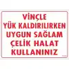 Pvc Levha Vinçle Yük Kaldırılırken Uygun Sağlam Çelik Halat Kullanınız 25*35 cm