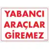 Pvc Levha Yabancı Araçlar Giremez 25*35 cm