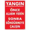 Pvc Levha Yangın Önce Alarm Verin Sonra Söndürmeye Çalışın 25X35 Cm