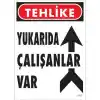Pvc Levha Yukarıda Çalışanlar Var 25X35 Cm