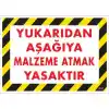 Pvc Levha Yukarıdan Aşağıya Malzeme Atmak Yasaktır 25X35 Cm