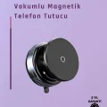 BUĞZ Çift Taraflı Vakum Emme Özellikli 4.7+ İnç Telefon Tutucu – Güvenli Sabitleme