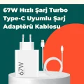  Güvenli ve Hızlı Şarj İçin 67W Turbo Adaptör Type-C Kablo ile