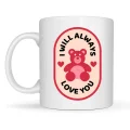 BUĞZ I Will Always Love You Ayıcık Desenli Porselen Kupa Model 33 – Sevgiliye Özel Anlamlı Hediye Kupası