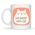 BUĞZ Life Better With Cat – Sevimli Kedi Tasarımlı Porselen Kupa MODEL 65 Kahve & Çay Kupası  Hediyelik Kupa