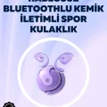  S05 Bluetoothlu Kulak İçi Spor Kulaklık – Kemik İletimi, Otomatik Bağlantı, Derin Bas Performansı