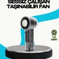  Sessiz Çalışan Taşınabilir Fan | USB Şarjlı ve Kompakt Tasarım