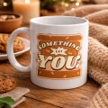 BUĞZ Something For You Tasarımlı Porselen Kupa Model 36 – Sevdiklerine Sıcak Bir Mesaj!