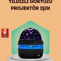 BUĞZ USB Galaxy Projektör Lamba – Romantik Atmosfer, Çocuk Odası, Parti ve Düğün Işığı