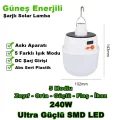 Lamba Solar 240w Güneş Enerjili Solar Aydınlatma Kamp Çadır Lambası Şarjlı Ampül Led Şarjlı El Feneri Işı