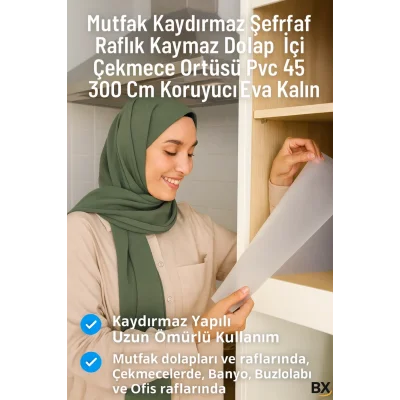  Kaydırmaz Şeffaf Raflık Örtüsü 45x300 Cm Dolap İçi, Çekmece ve Buzdolabı Koruyucu EVA Pvc Kaplama