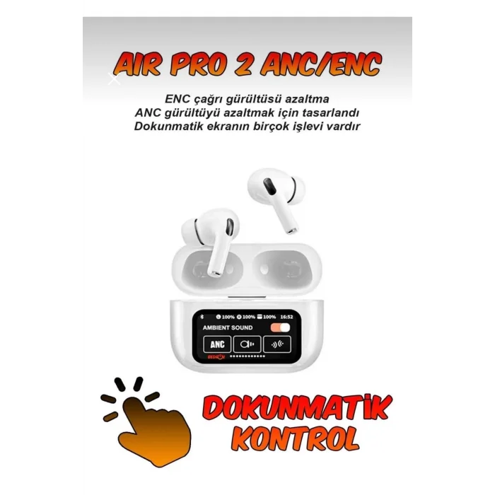  Air 2 Max Plus Anc Dokunmatik Ekranlı Bluetooth Kulaklık Ios Android Tüm Telefonlara Uyumlu Kulaklık