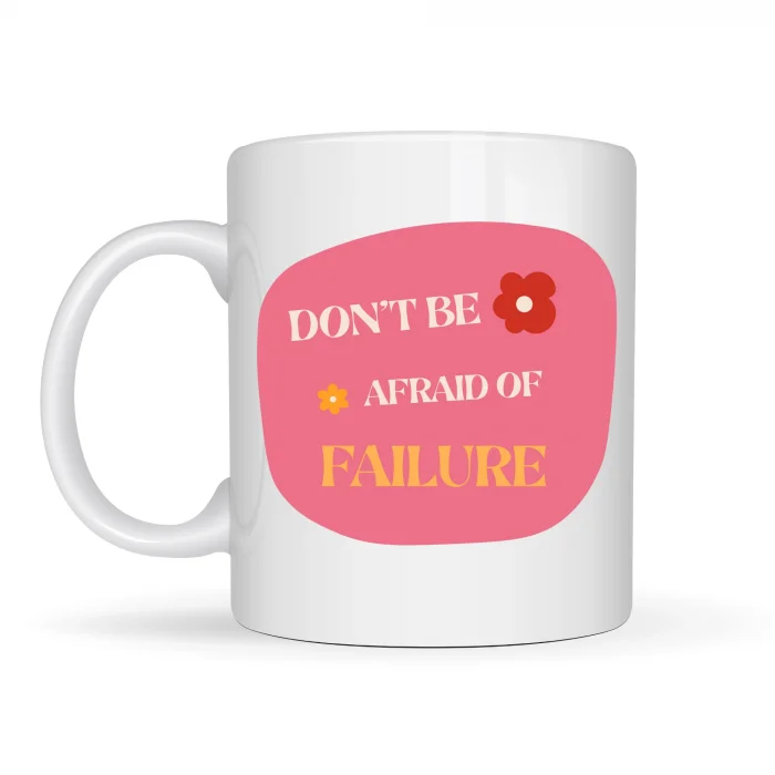 BUĞZ Don’t Be Afraid of Failure Motivasyon Kupası MODEL 134 – İlham Veren Tasarım, Porselen Kahve Kupası, Pozitif Mesajlı Hediye