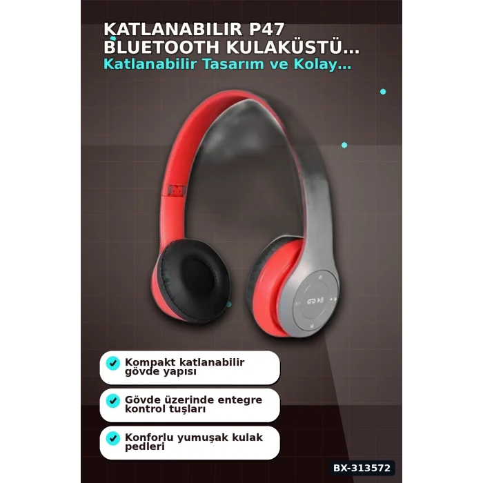 BUĞZ Katlanabilir P47 Bluetooth Kablosuz Kulakustu Kulaklik Mikrofonlu 1 Adet BX-313572