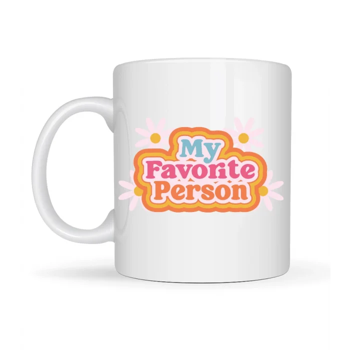 BUĞZ My Favorite Person Yazılı Porselen Kupa Model 17 Sevgiliye Arkadaşa Özel Tatlı Tasarım Hediye Kupası