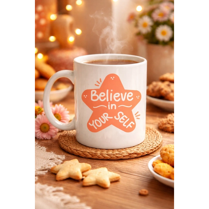 Believe in Yourself Porselen Kupa MODEL 127 – Motivasyon Mesajlı, Kahve & Çay Kupası, Sevdiklerine Anlamlı Hediye