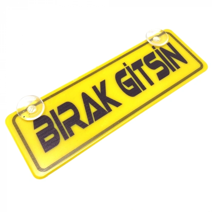 Bırak Gitsin Yazılı Sarı Dekor Plaka Vantuzlu Cam Süsü 22x7.5cm