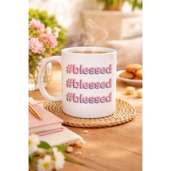 #Blessed Yazılı Porselen Kupa Model 34 – Motivasyonlu Kahve Kupası - Günlük Kullanım & Hediye