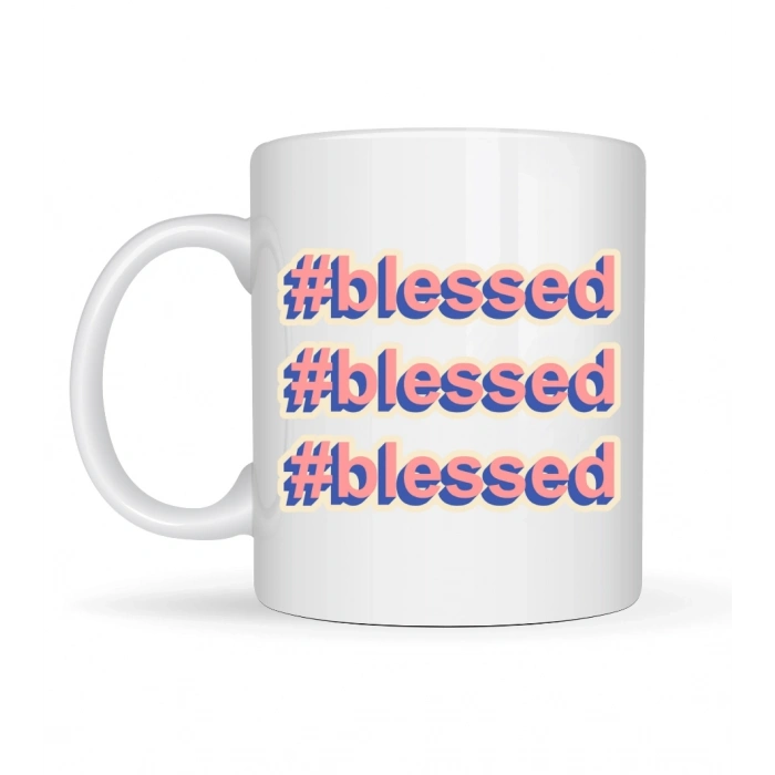 #Blessed Yazılı Porselen Kupa Model 34 – Motivasyonlu Kahve Kupası - Günlük Kullanım & Hediye