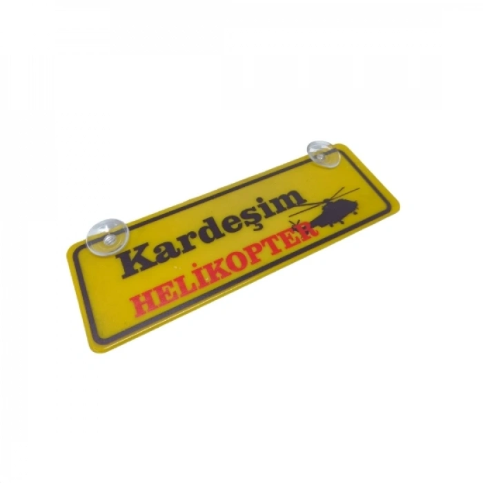 Kardeşim Helikopter Yazılı Sarı Dekor Plaka Vantuzlu Cam Süsü 22x7.5cm KH2