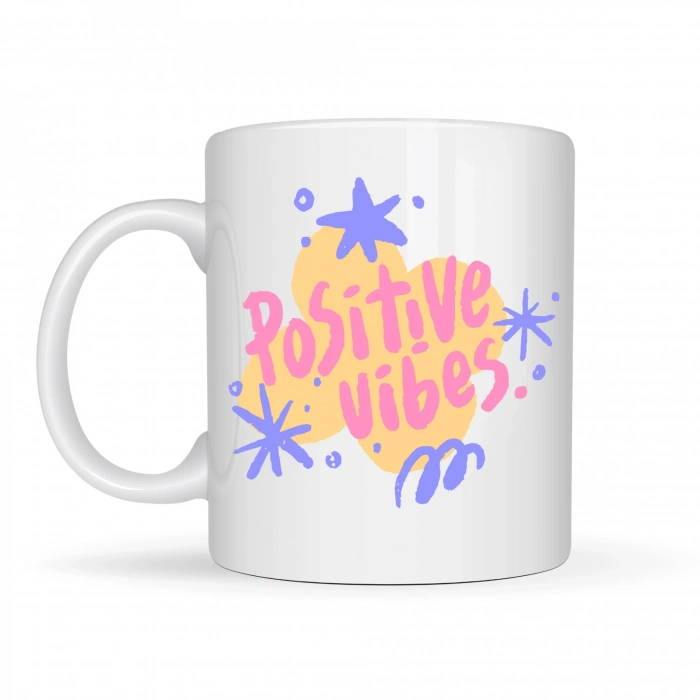 Positive Vibes Porselen Kupa MODEL 138 – Renkli Tasarım Motivasyon Kupası – Pozitif Enerji Veren Kahve & Çay Kupası