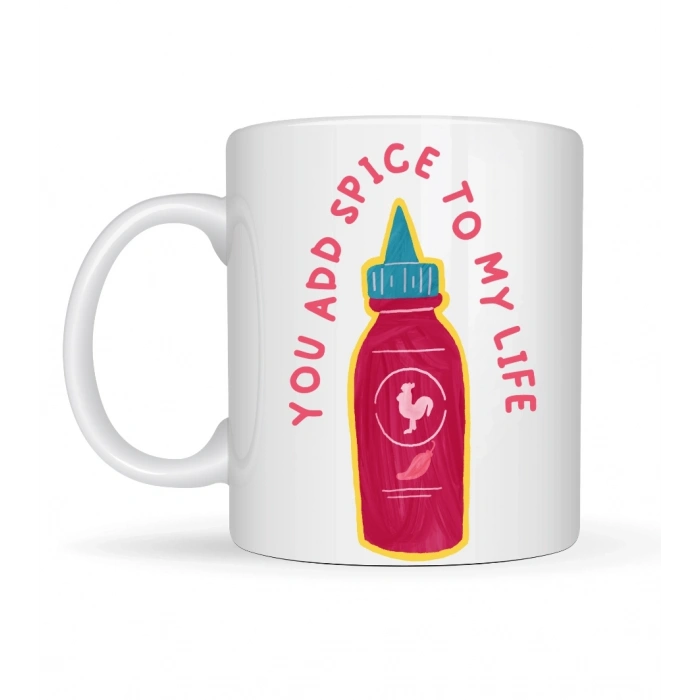 You Add Spice To My Life Yazılı Eğlenceli Porselen Kupa MODEL 16 - Sevgiliye Arkadaşa Özel Hediye Fincan