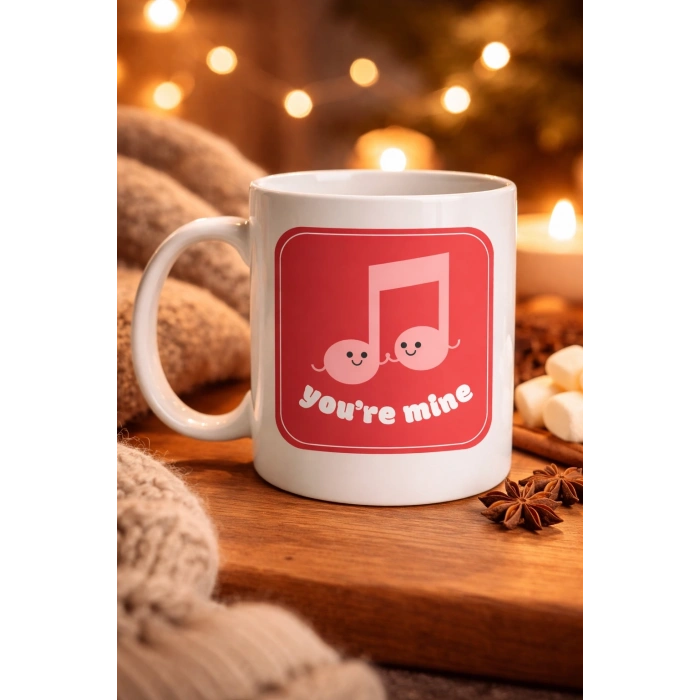 You’re Mine Tasarımlı Porselen Kupa Model 20 – Sevgi Dolu Müzik Notalı Özel Tasarım Kupa