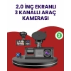 Üç Kameralı Araç Kamerası | Full HD 1080P Ön + HD İç/Arka